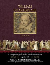 Cover image for William Shakespeare 1564-1616: A Companion Guide to His Life & Achievements