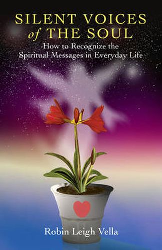 Cover image for Silent Voices of the Soul - How to Recognize the Spiritual Messages in Everyday Life