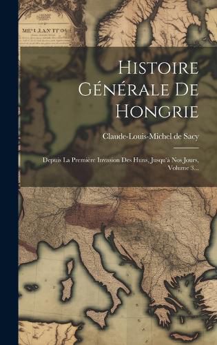 Cover image for Histoire Generale De Hongrie