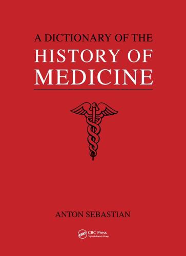 Cover image for A Dictionary of the History of Medicine