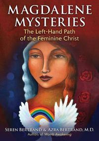 Cover image for Magdalene Mysteries: The Left-Hand Path of the Feminine Christ