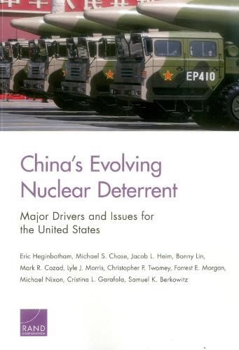 China's Evolving Nuclear Deterrent: Major Drivers and Issues for the United States