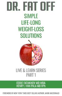 Cover image for Dr. Fat Off: Simple Life-Long Weight-Loss Solutions: Live & Learn Series Part 1