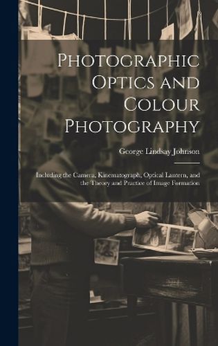 Cover image for Photographic Optics and Colour Photography