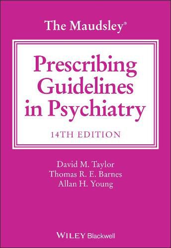 The Maudsley Prescribing Guidelines in Psychiatry,  14th Edition