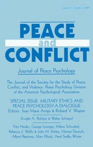 Cover image for Military Ethics and Peace Psychology: A Dialogue:a Special Issue of peace and Conflict