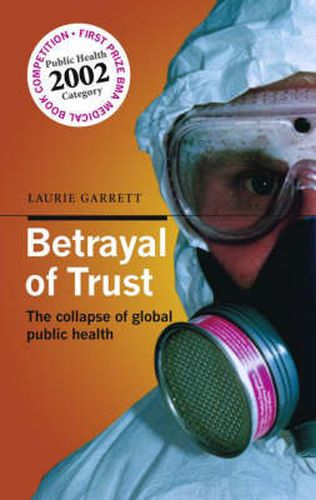 Cover image for Betrayal of Trust: The collapse of global public health