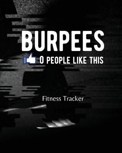 BURPEES 0 People Like This: Fitness Tracker