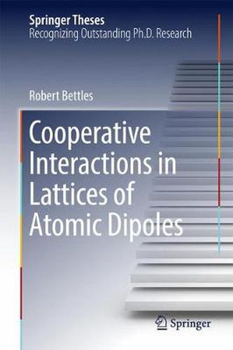 Cover image for Cooperative Interactions in Lattices of Atomic Dipoles