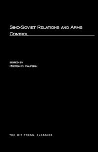 Cover image for Sino-Soviet Relations and Arms Control