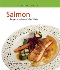 Cover image for Salmon: Recipes from Canada's Best Chefs