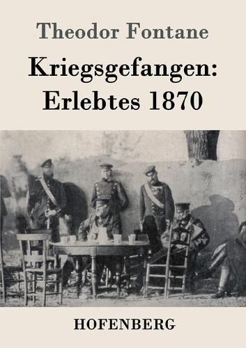 Cover image for Kriegsgefangen: Erlebtes 1870