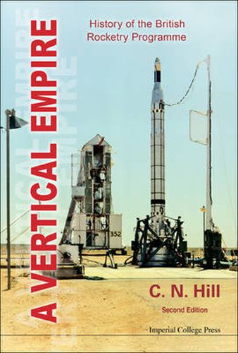 Cover image for Vertical Empire, A: History Of The British Rocketry Programme