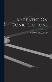 Cover image for A Treatise On Conic Sections