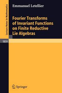 Cover image for Fourier Transforms of Invariant Functions on Finite Reductive Lie Algebras