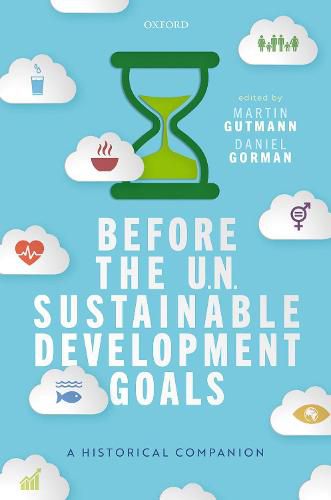 Cover image for Before the UN Sustainable Development Goals: A Historical Companion