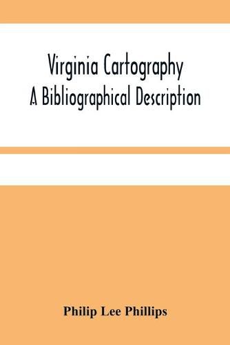 Virginia Cartography; A Bibliographical Description