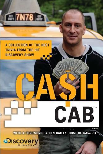 Cover image for Cash Cab: A Collection of the Best Trivia from the Hit Discovery Show