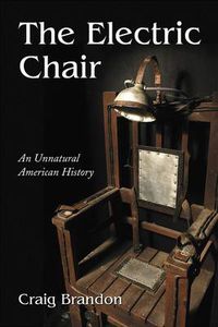 Cover image for The Electric Chair: An Unnatural American History