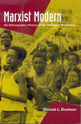 Cover image for Marxist Modern: An Ethnographic History of the Ethiopian Revolution