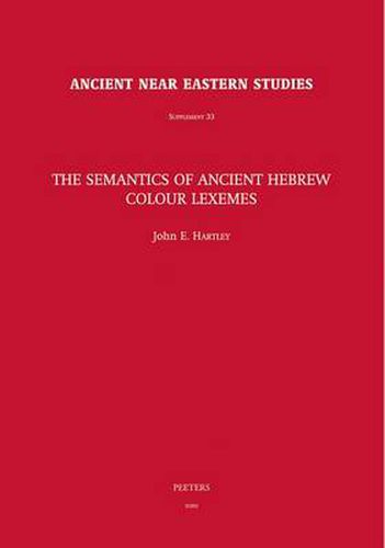 Cover image for The Semantics of Ancient Hebrew Colour Lexemes