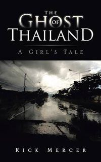 Cover image for The Ghost of Thailand: A Girl's Tale