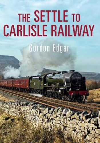 Cover image for The Settle to Carlisle Railway