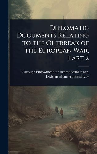 Cover image for Diplomatic Documents Relating to the Outbreak of the European War, Part 2