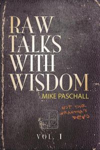 Cover image for Raw Talks With Wisdom: Not Your Grandma's Devo - Volume 1 (January, February, March)