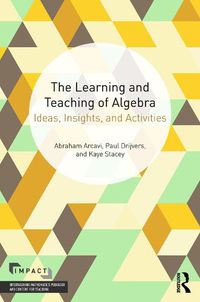 Cover image for The Learning and Teaching of Algebra: Ideas, Insights, and Activities