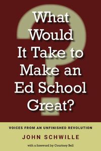 Cover image for What Would It Take to Make an Ed School Great?