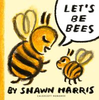 Cover image for Let's Be Bees