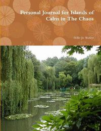 Cover image for Personal Journal for Islands of Calm in The Chaos