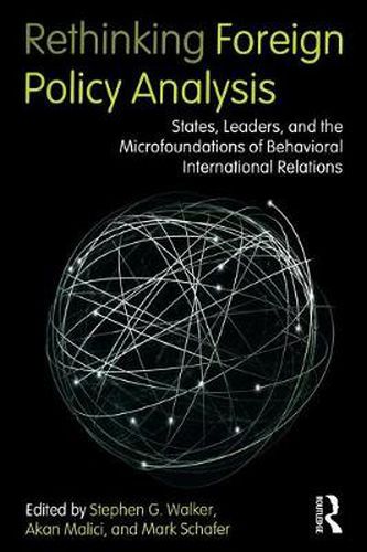 Cover image for Rethinking Foreign Policy Analysis: States, Leaders, and the Microfoundations of Behavioral International Relations