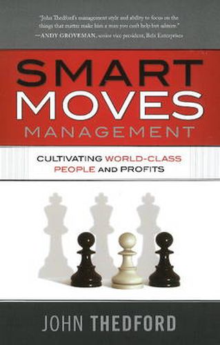 Cover image for Smart Moves Management: Cultivating World-Class People & Profits