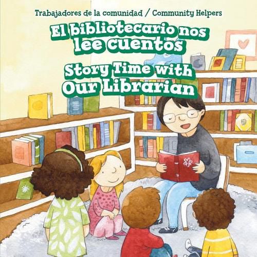 Cover image for El Bibliotecario Nos Lee Cuentos / Story Time with Our Librarian