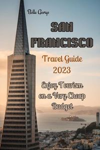 Cover image for San Francisco Travel Guide 2023