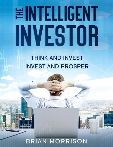Cover image for Intelligent Investor: Tools, Discipline, Trading Psychology, Money Management, Tactics.The Definitive Book on Value Investing.