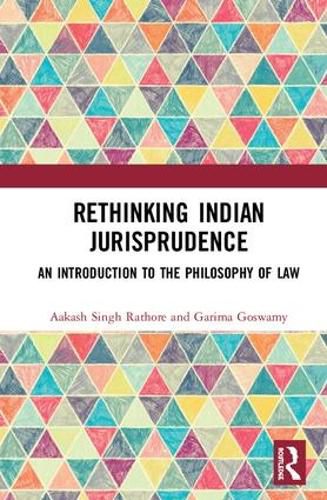 Cover image for Rethinking Indian Jurisprudence: An Introduction to the Philosophy of Law