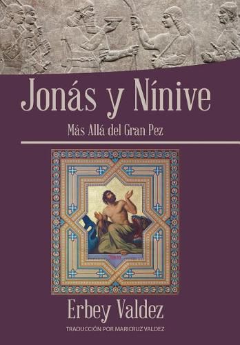 Cover image for Jonas Y Ninive: Mas Alla Del Gran Pez