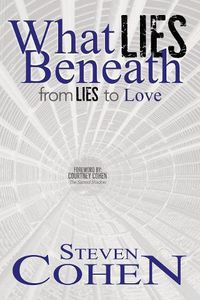 Cover image for What Lies Beneath: From Lies to Love