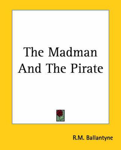 Cover image for The Madman And The Pirate