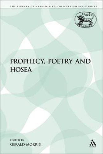 Cover image for Prophecy, Poetry and Hosea