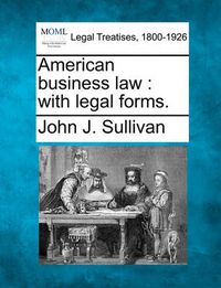 Cover image for American Business Law: With Legal Forms.