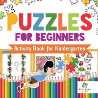 Cover image for Puzzles for Beginners - Activity Book for Kindergarten