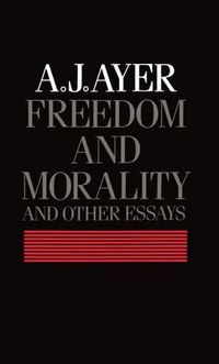 Cover image for Freedom and Morality and Other Essays
