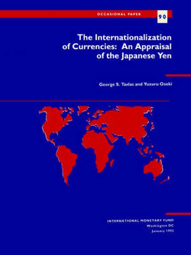 Cover image for The Occasional Paper/International Monetary Fund No. 90; The Internationalization of Currencies: An Appraisal of the Japanese Yen