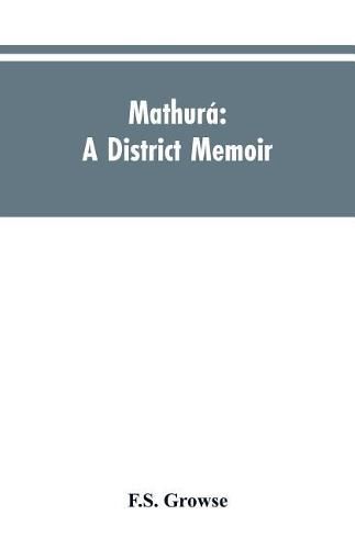 Cover image for Mathura: A district memoir