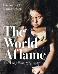 Cover image for The World Aflame: The Long War, 1914-1945