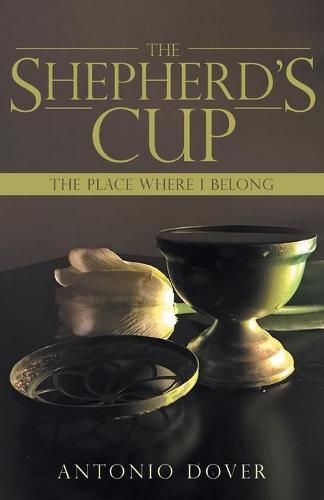 Cover image for The Shepherd's Cup: The Place Where I Belong